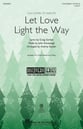 Let Love Light the Way Three-Part Mixed choral sheet music cover